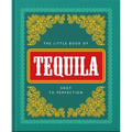 The Little Book of Tequila: Shot to Perfection - Hardcover